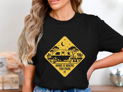 Home Is Where You Park It Caravan Sign T-Shirt