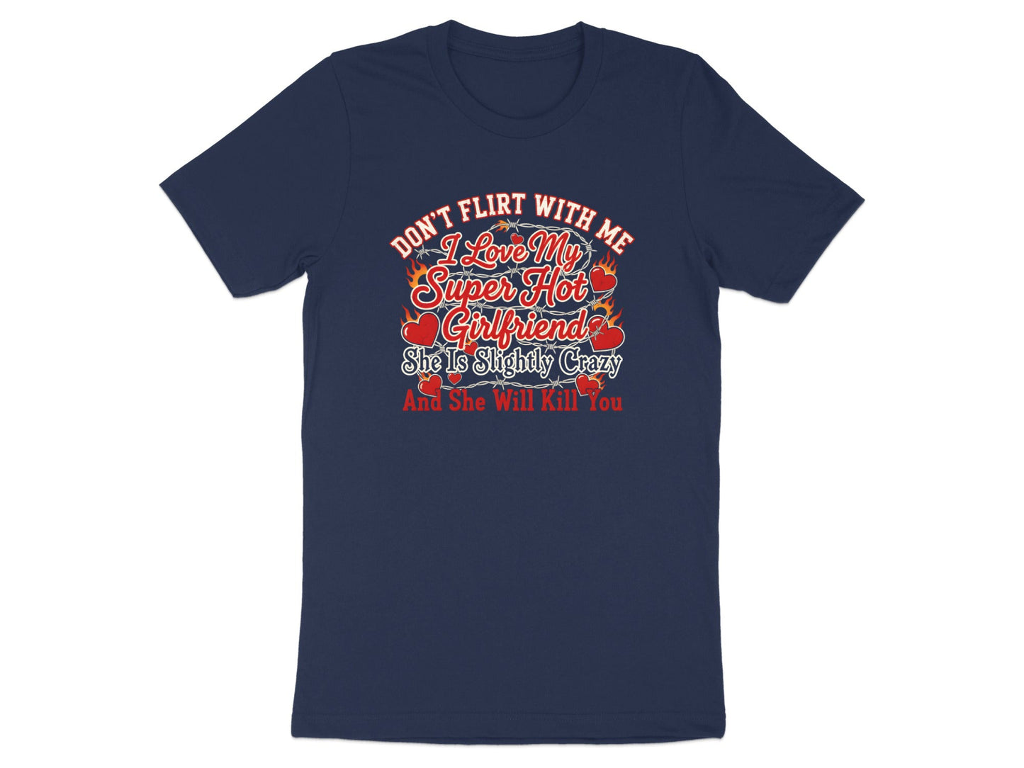 Don't Flirt With Me I Love My Super Hot Girlfriend Tee - Edgy Gothic Graphic