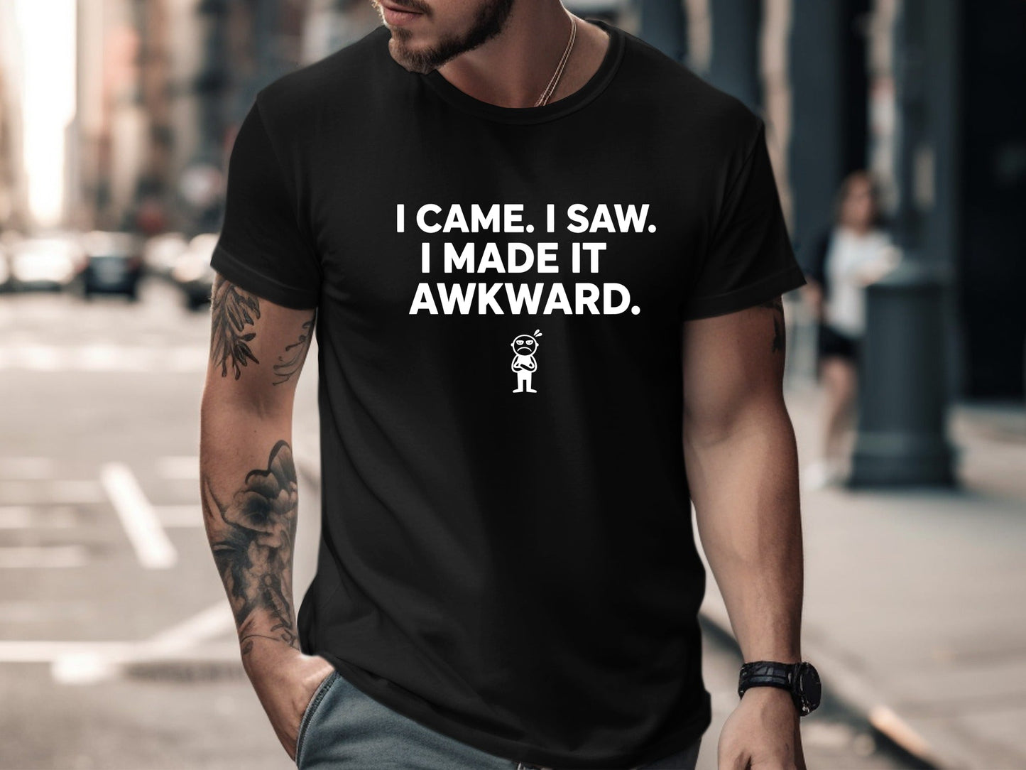 I Came I Saw I Made It Awkward T Shirt