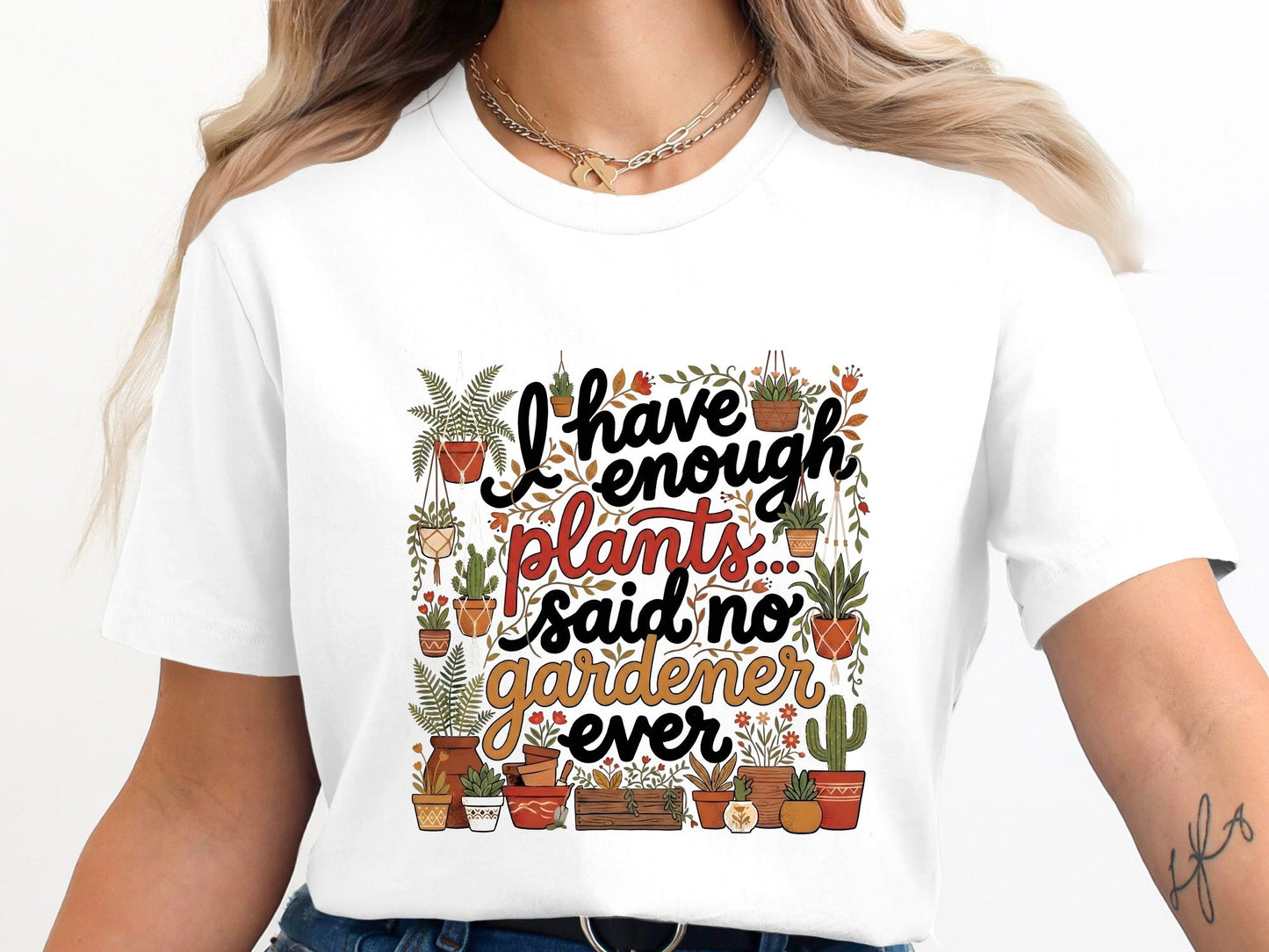 I Have Enough Plants Funny Gardener T-Shirt
