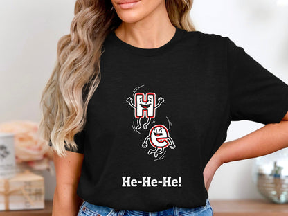 He-He-He Helium Science Pun Graphic T-Shirt