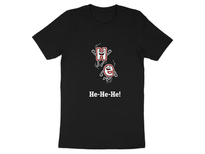 He-He-He Helium Science Pun Graphic T-Shirt