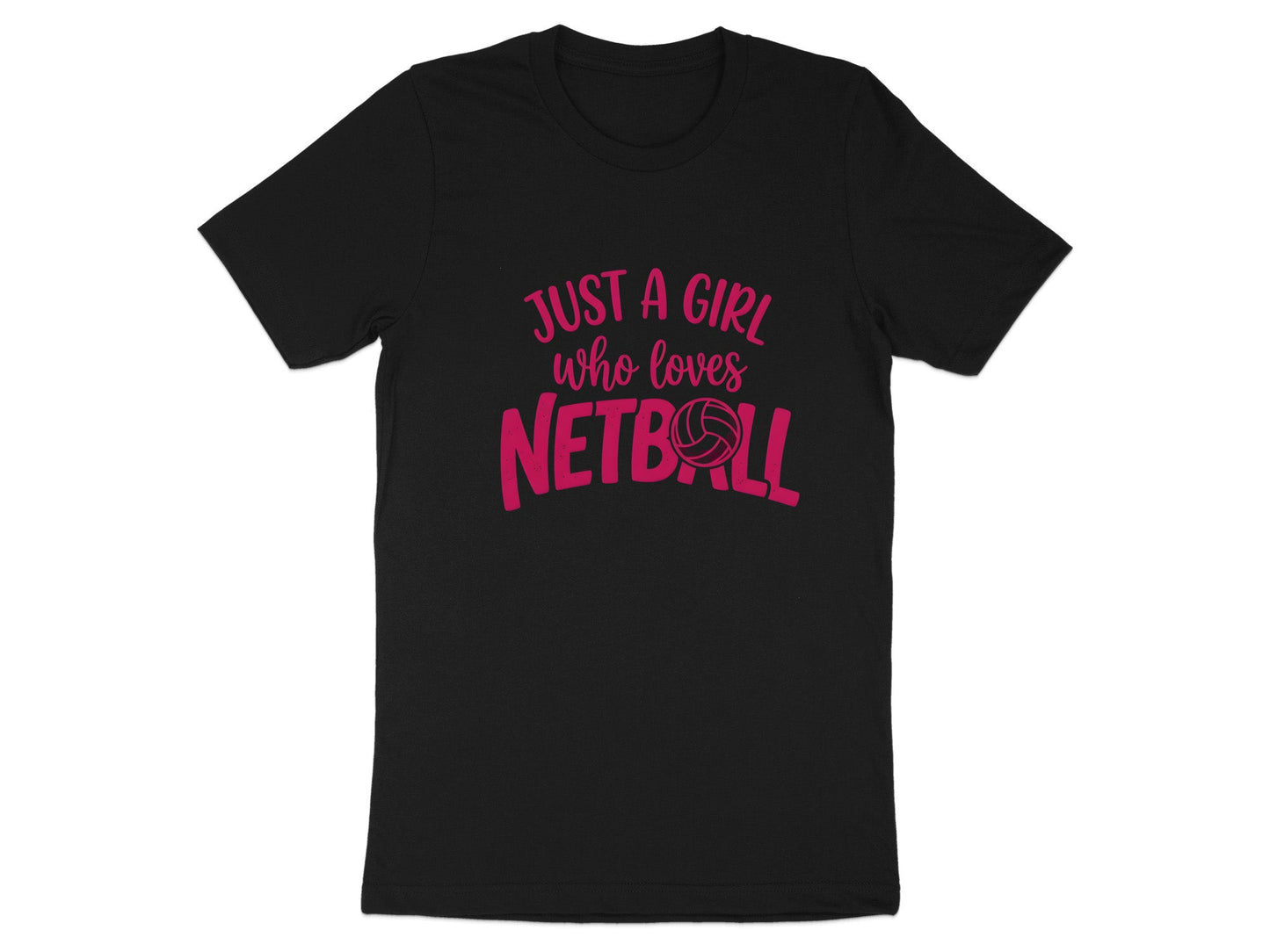 Just A Girl Who Loves Netball T-Shirt