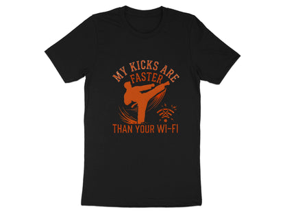 Faster Than Your Wi-Fi Taekwondo Kicks T-Shirt
