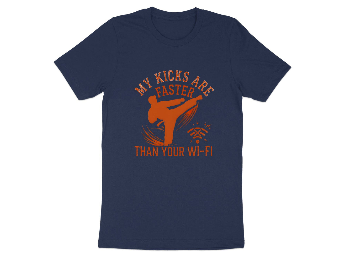 Faster Than Your Wi-Fi Taekwondo Kicks T-Shirt