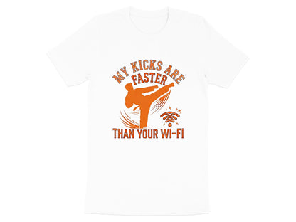 Faster Than Your Wi-Fi Taekwondo Kicks T-Shirt