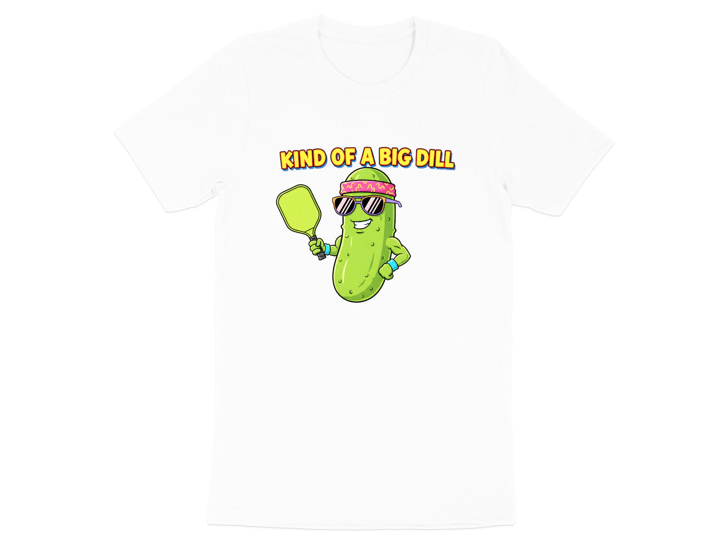 Kind Of A Big Dill Funny Pickleball Pun T-Shirt