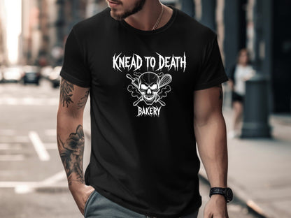 Knead To Death Bakery Skull Funny Baker T-Shirt