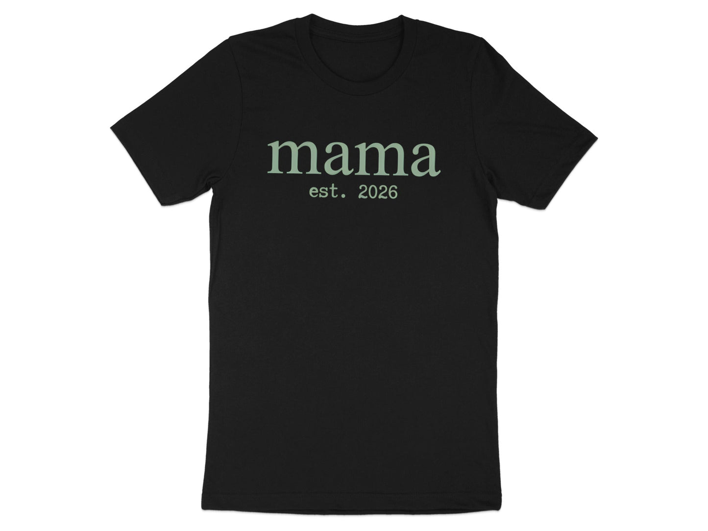 Mama Est. 2026 Minimalist Sage Green Tee - New Mother Gift Shirt