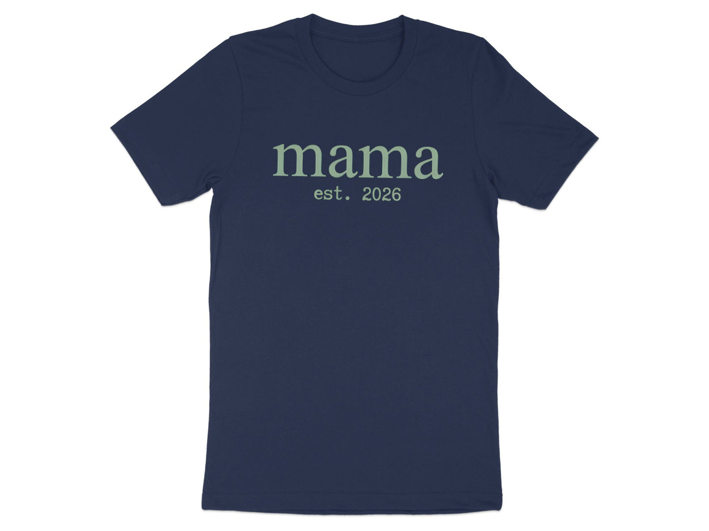 Mama Est. 2026 Minimalist Sage Green Tee - New Mother Gift Shirt