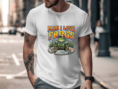 Man I Love Frogs Graffiti Style T-Shirt
