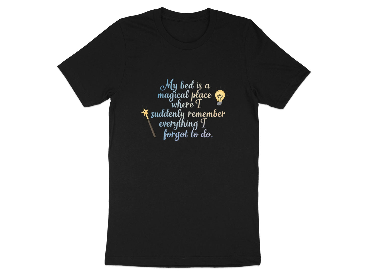 Magical Bed 'Everything I Forgot' Quote Tee