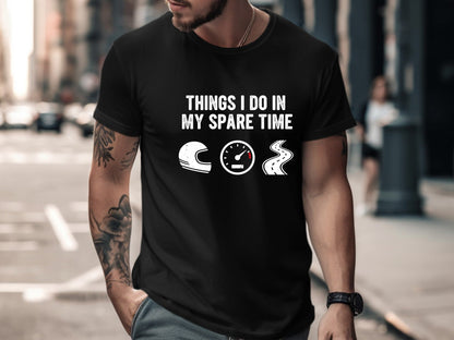 Things I Do In My Spare Time Biker T-Shirt