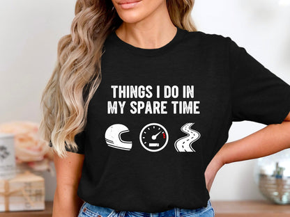 Things I Do In My Spare Time Biker T-Shirt