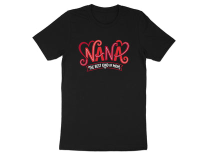 Nana Is The Best Kind Of Mom Tee - Fine Line Heart Graphic