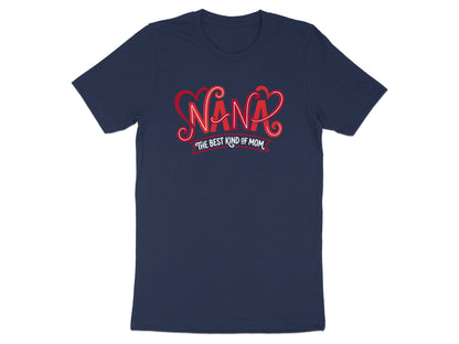 Nana Is The Best Kind Of Mom Tee - Fine Line Heart Graphic