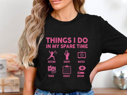 Things I Do In My Spare Time Netball T-Shirt