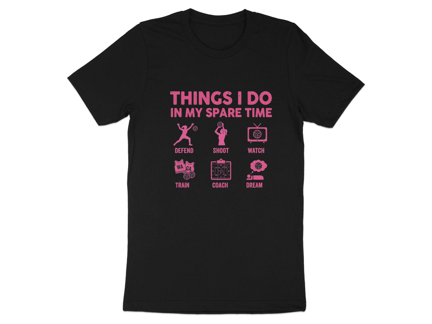 Things I Do In My Spare Time Netball T-Shirt