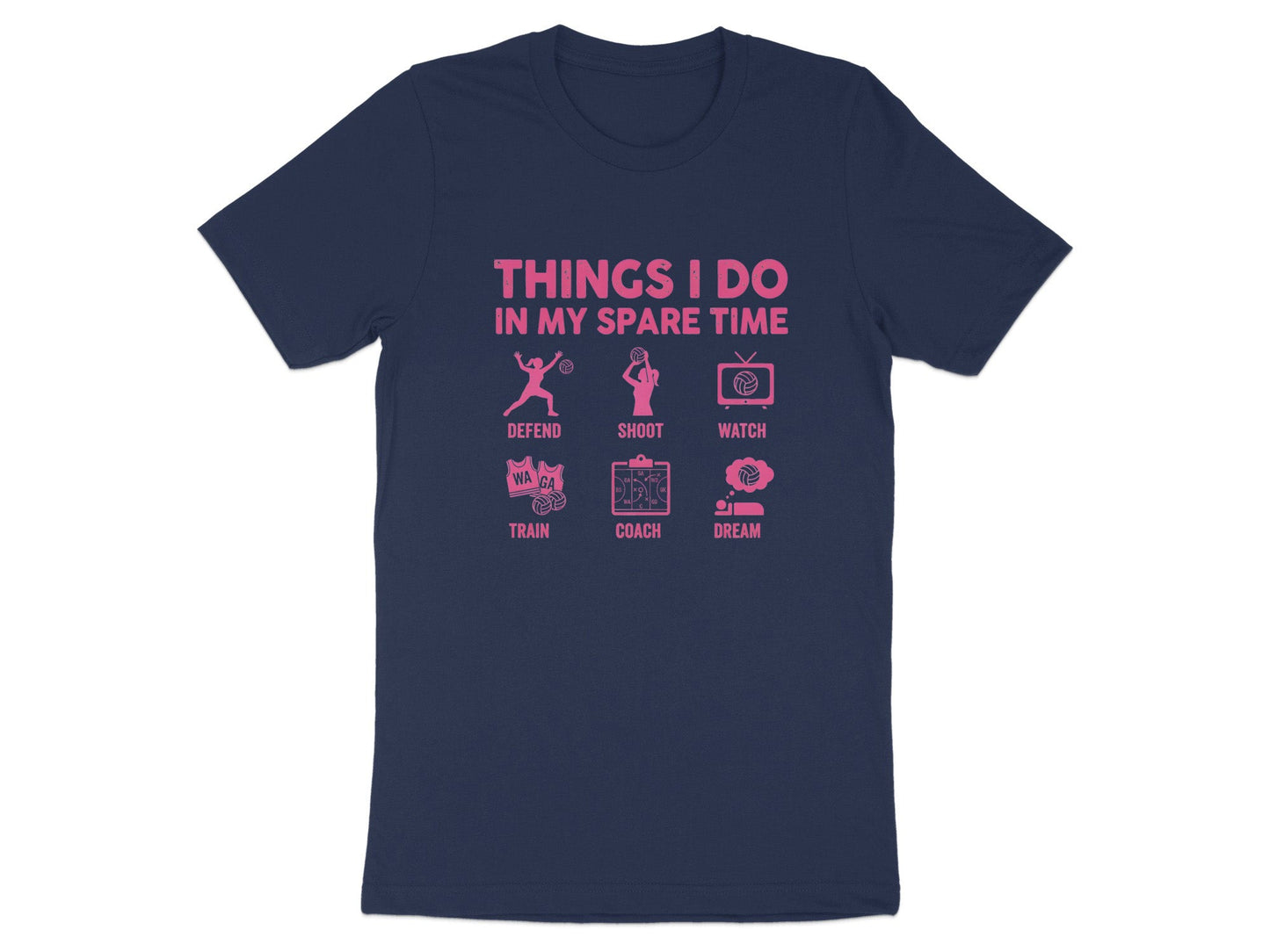 Things I Do In My Spare Time Netball T-Shirt