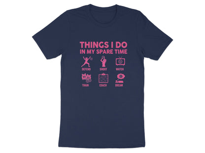 Things I Do In My Spare Time Netball T-Shirt