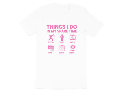 Things I Do In My Spare Time Netball T-Shirt