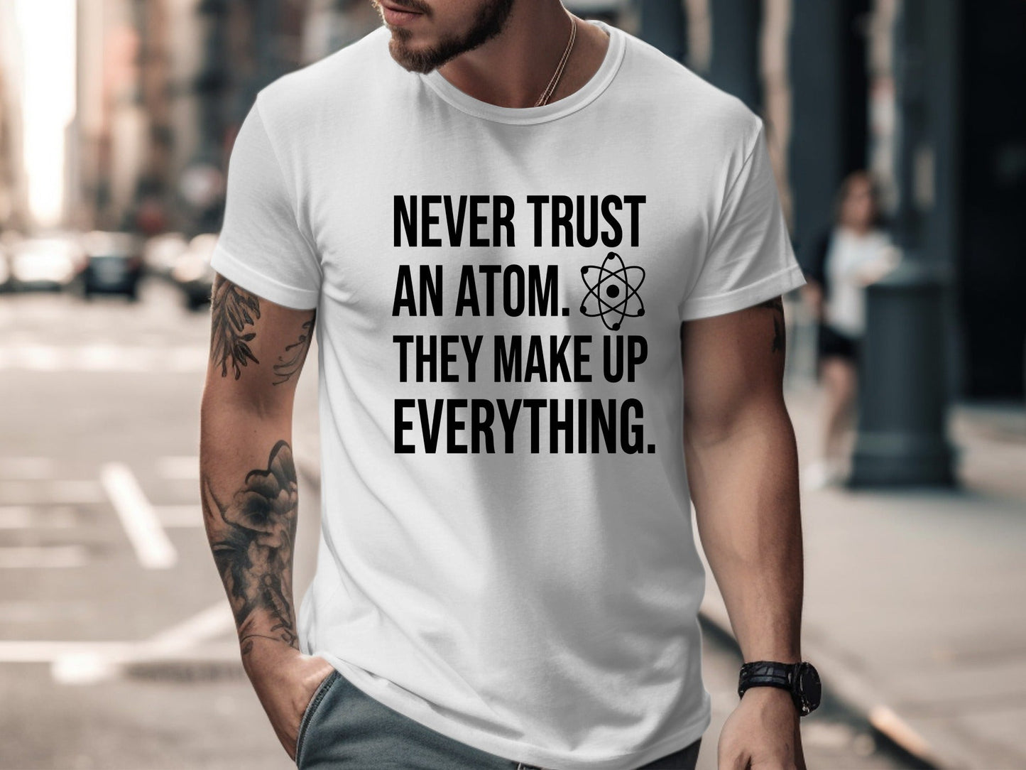 Never Trust An Atom Science Pun T-Shirt