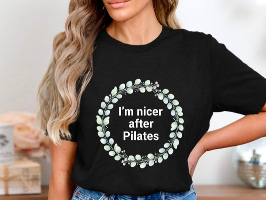 I'm Nicer After Pilates Wreath T-Shirt