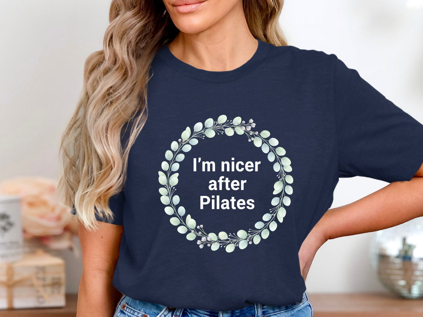 I'm Nicer After Pilates Wreath T-Shirt