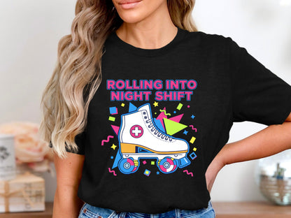 Rolling Into Night Shift T-Shirt - Retro 80s Medical Tee