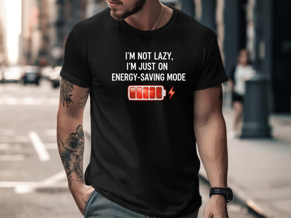 I'm Not Lazy (Energy Saving Mode) Battery T-Shirt
