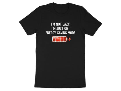 I'm Not Lazy (Energy Saving Mode) Battery T-Shirt