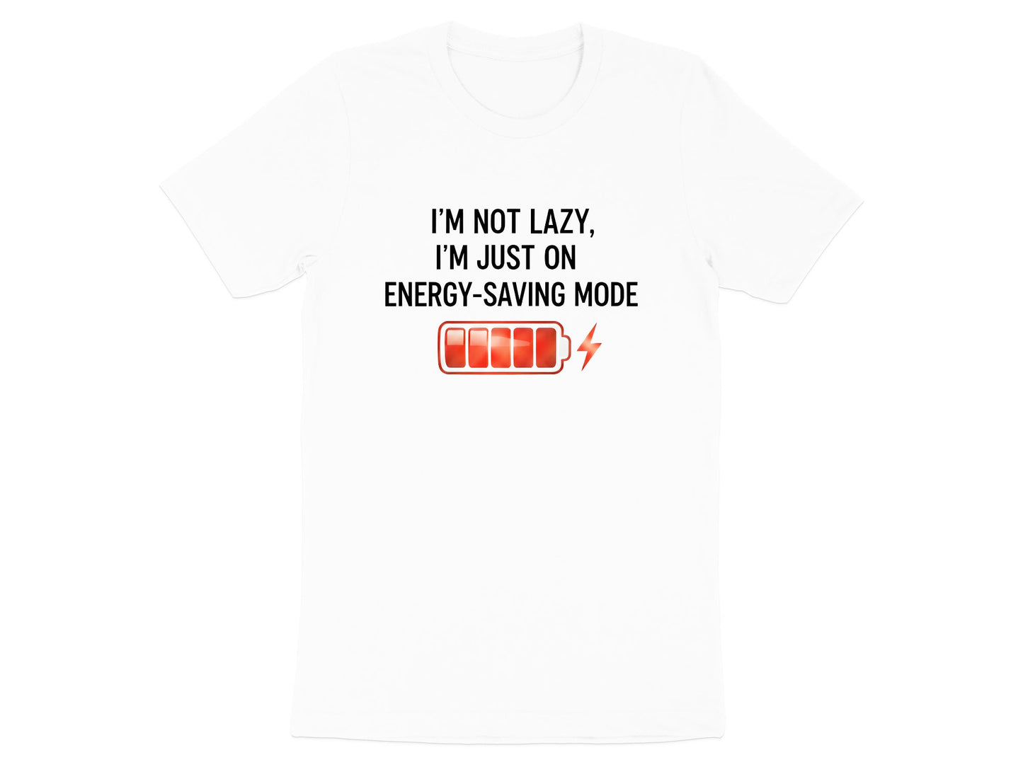 I'm Not Lazy (Energy Saving Mode) Battery T-Shirt