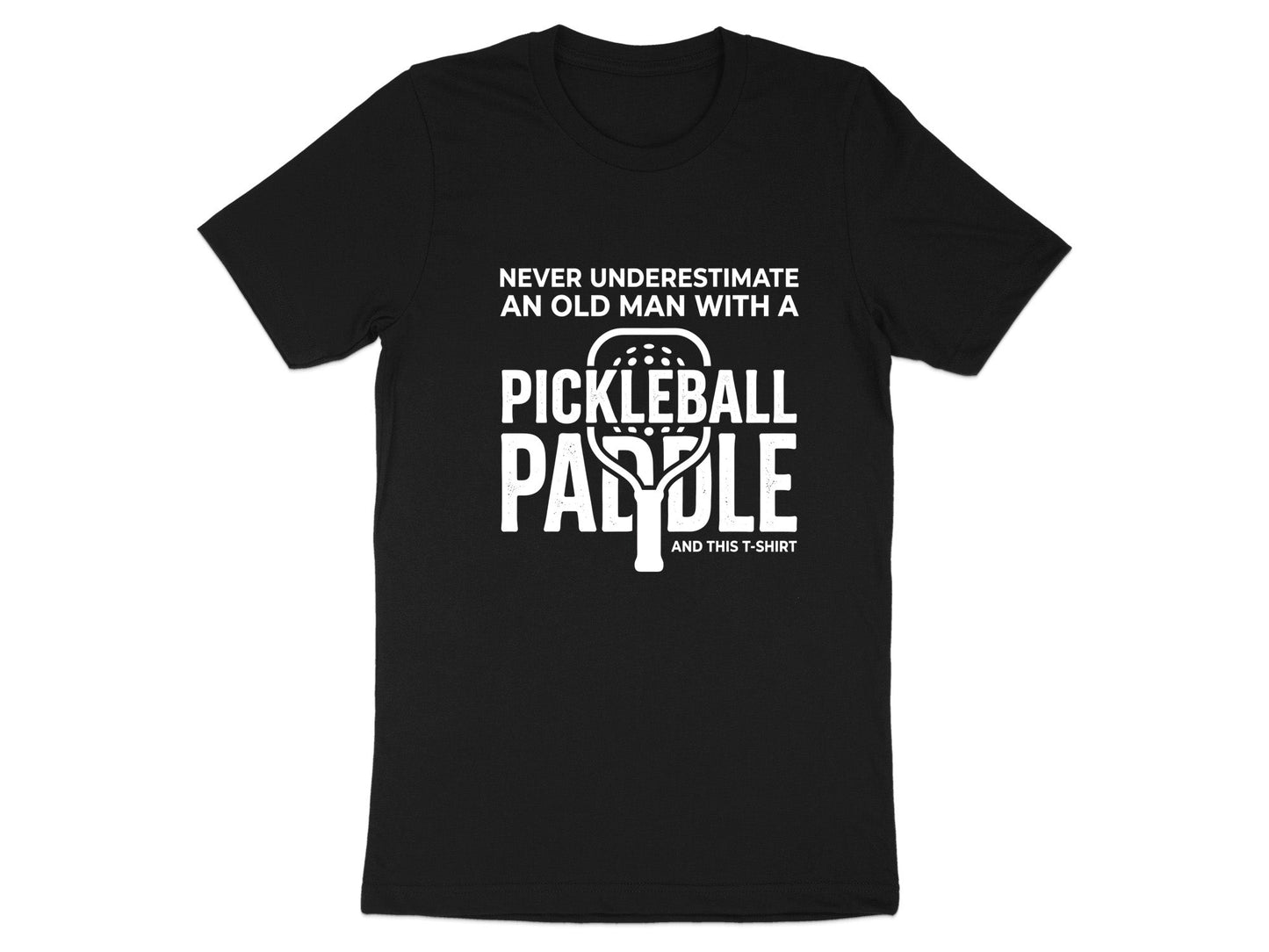 Never Underestimate An Old Man Pickleball T-Shirt