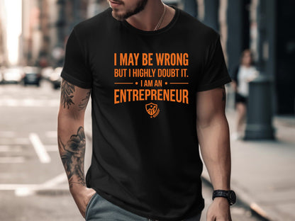 I Am An Entrepreneur Funny Quote T-Shirt - Bold Orange Typography