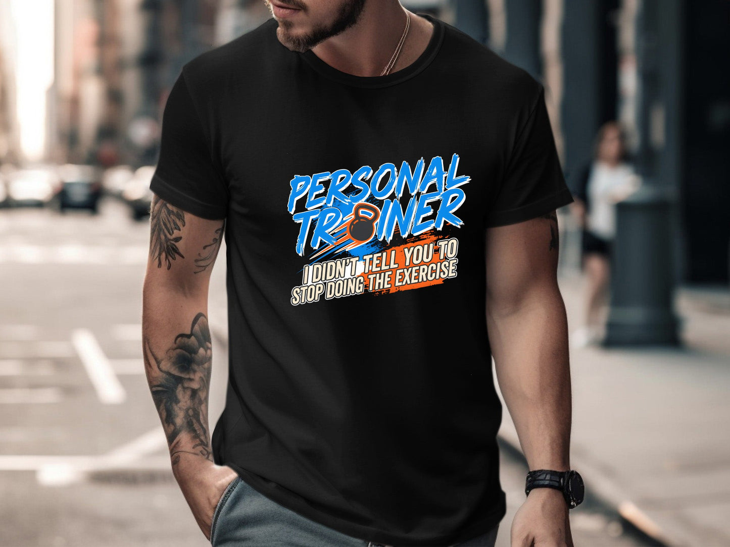 Funny Personal Trainer 'I Didn't Tell You To Stop' T-Shirt