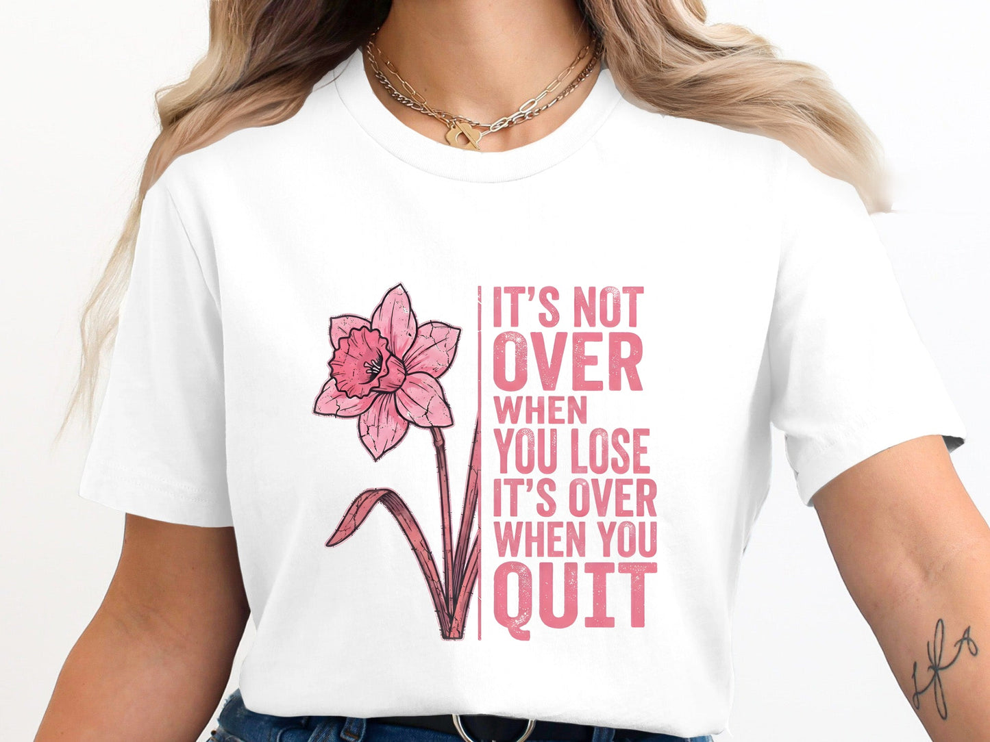 Pink Daffodil Never Quit Motivational T-Shirt