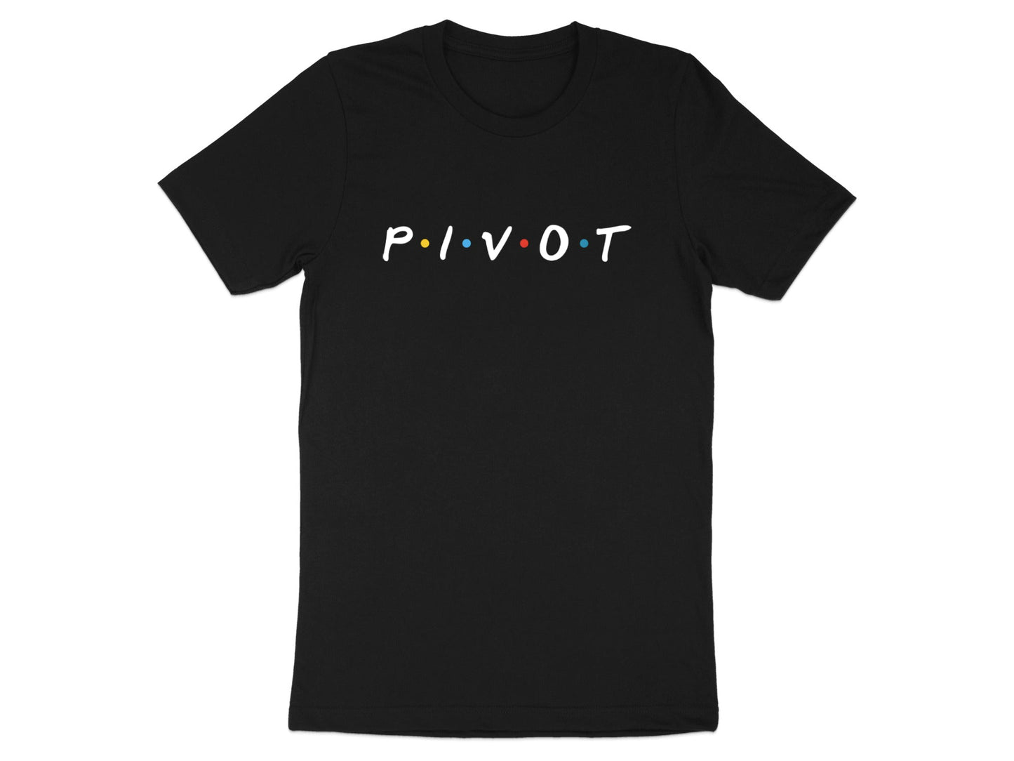 Pivot Classic Sitcom Style Novelty Typography Tee