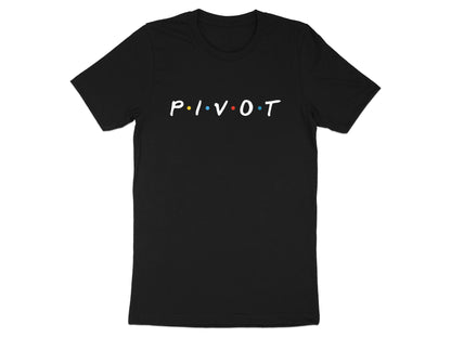 Pivot Classic Sitcom Style Novelty Typography Tee