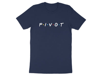 Pivot Classic Sitcom Style Novelty Typography Tee