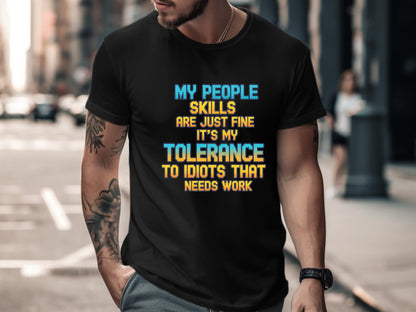 My People Skills Are Just Fine T-Shirt