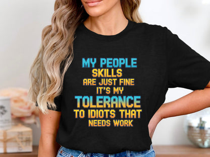 My People Skills Are Just Fine T-Shirt