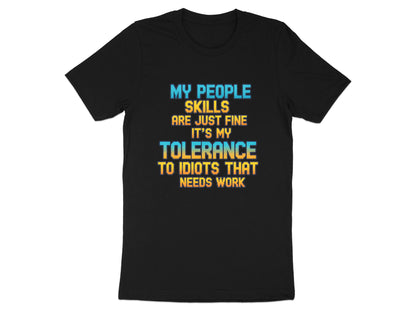 My People Skills Are Just Fine T-Shirt