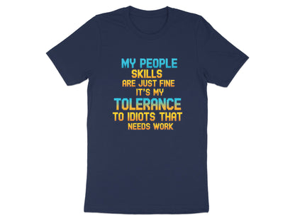 My People Skills Are Just Fine T-Shirt