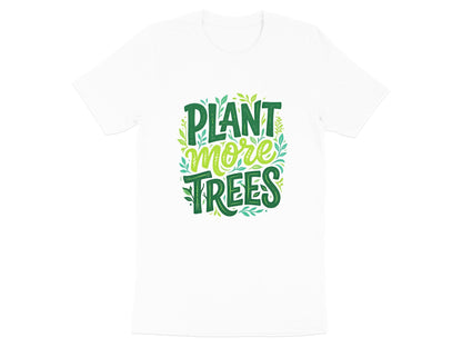 Plant More Trees Environmental Advocacy Tee