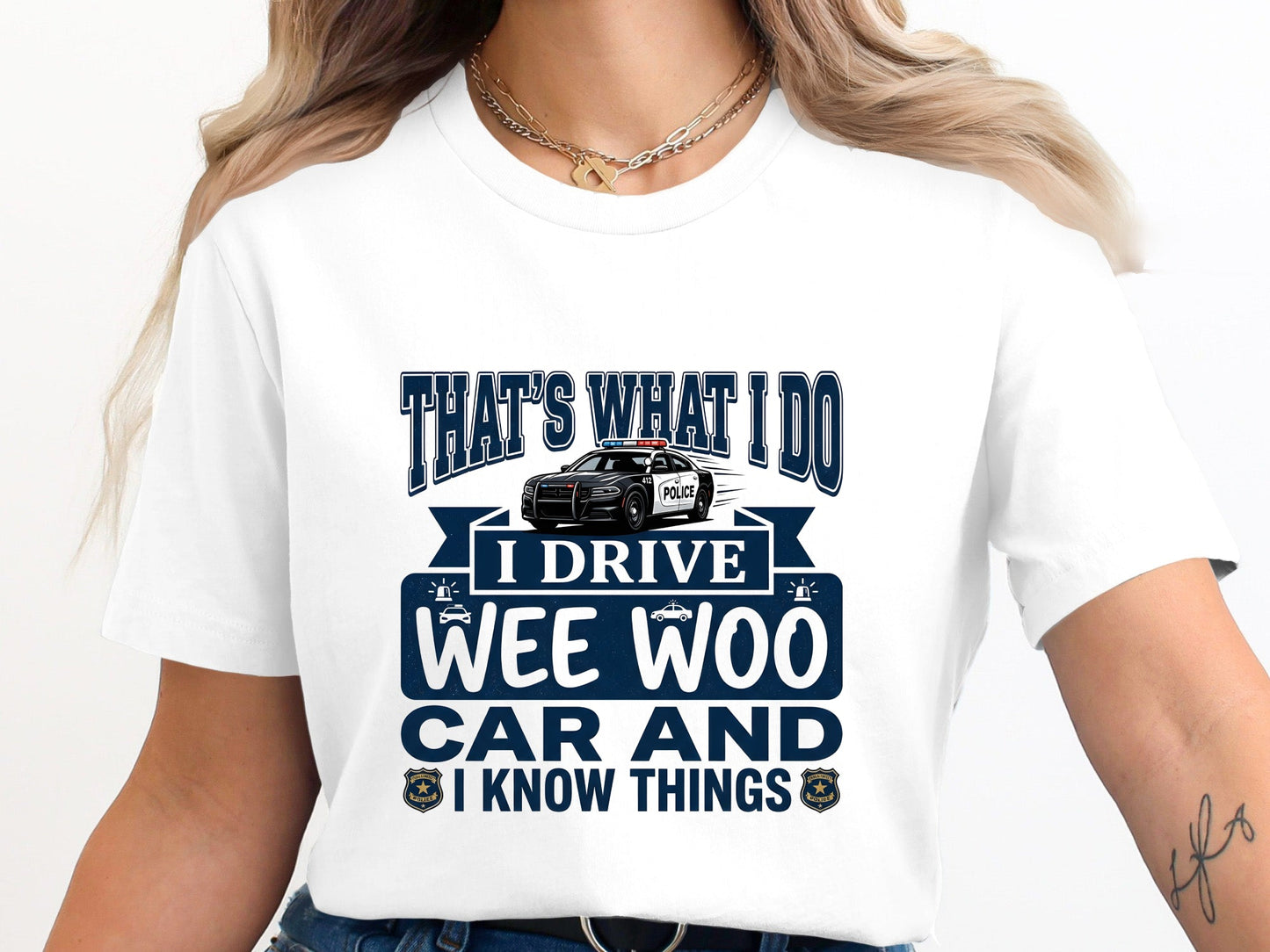 I Drive Wee Woo Car T-Shirt - Funny Police Quote Tee