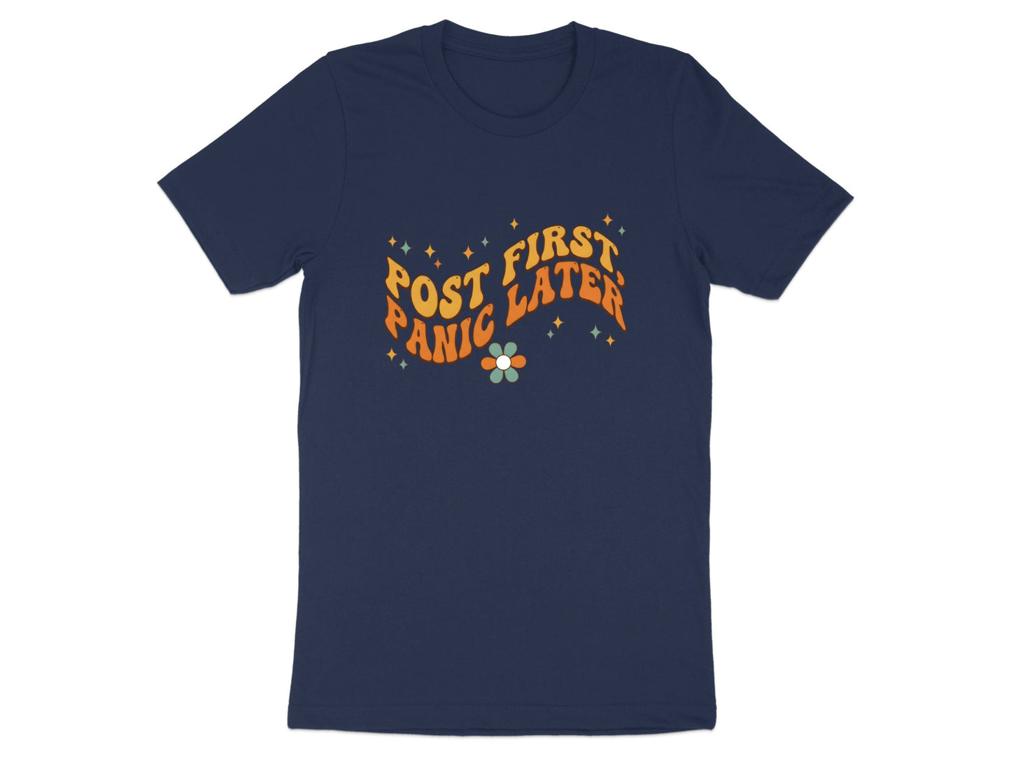 Post First Panic Later T-Shirt - Social Media Manager Humour Tee