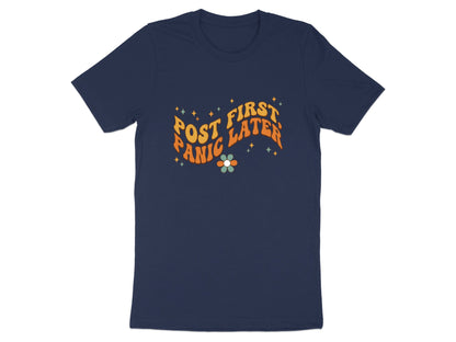 Post First Panic Later T-Shirt - Social Media Manager Humour Tee