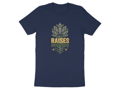 Send Raises Not Roses T-Shirt - Funny Corporate Women's Tee