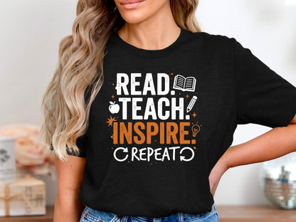 Read Teach Inspire Repeat T-Shirt - Educator Motto Tee