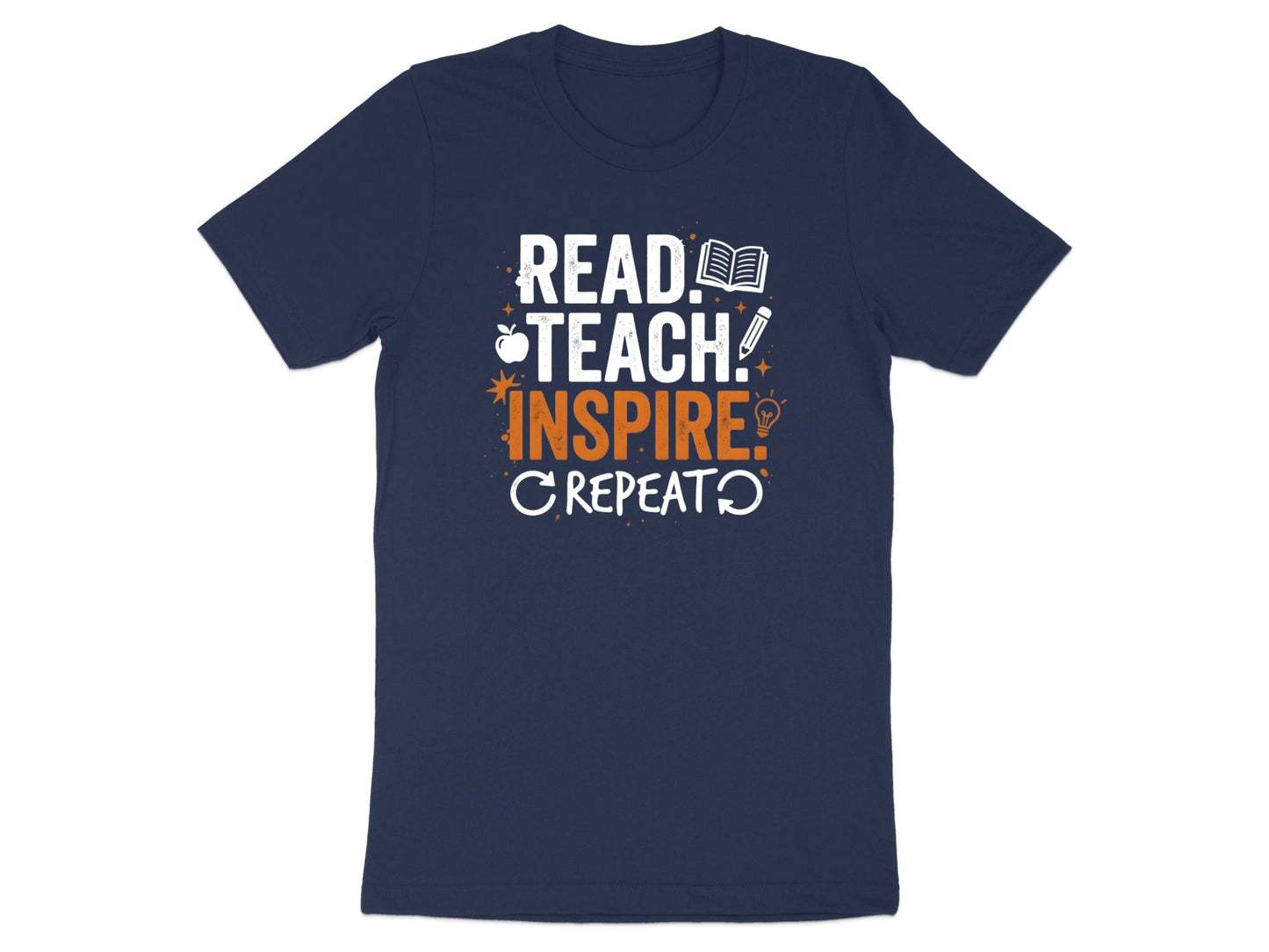 Read Teach Inspire Repeat T-Shirt - Educator Motto Tee
